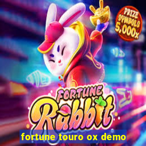 fortune touro ox demo